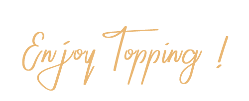 Enjoy Topping !